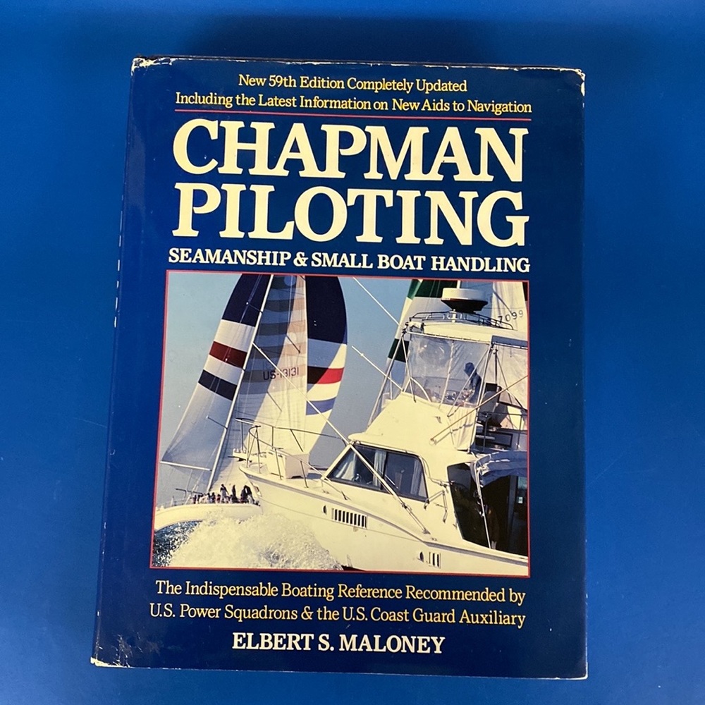 Chapman Piloting Seamanship & Small Boat Handling by Elbert S. Maloney, 1989